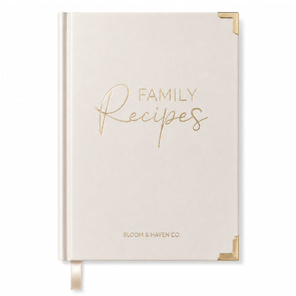 Bloom and Haven Recipe Book | A Beautiful Keepsake for Recipes & Traditions (Beige)